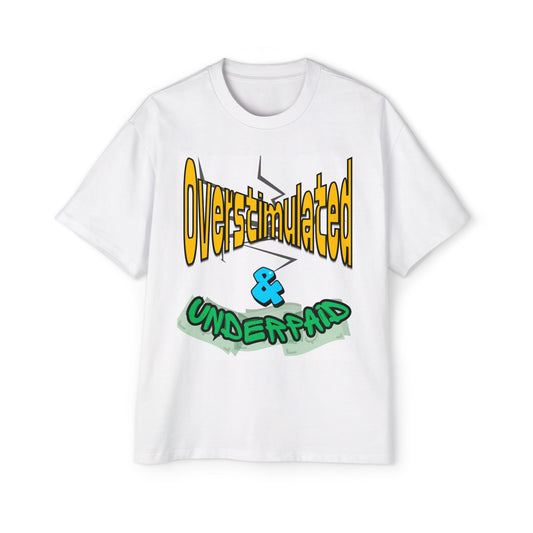 Oversimulated & Underpaid Tee