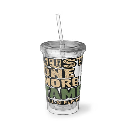 One More Tame Acrylic Cup