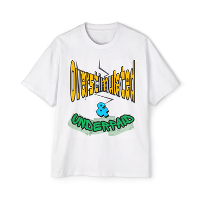 Oversimulated & Underpaid Tee