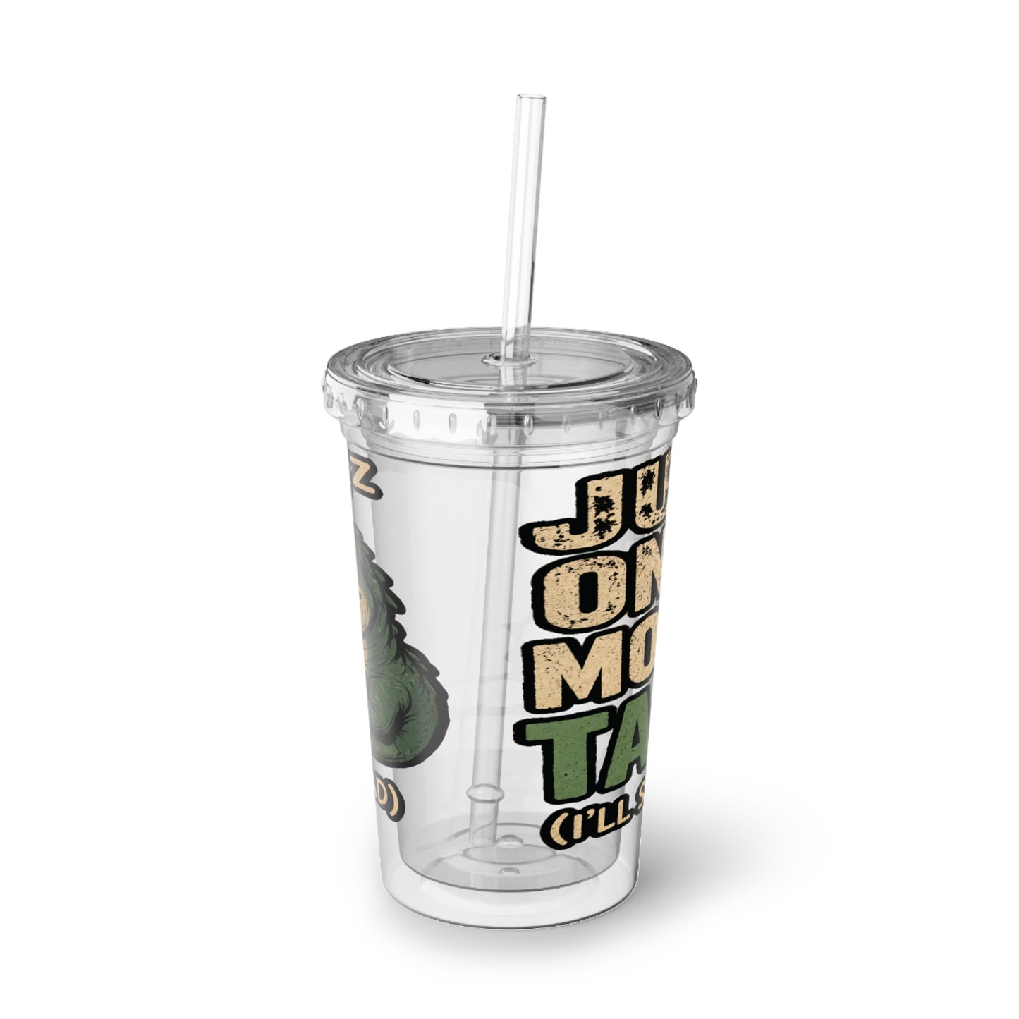One More Tame Acrylic Cup