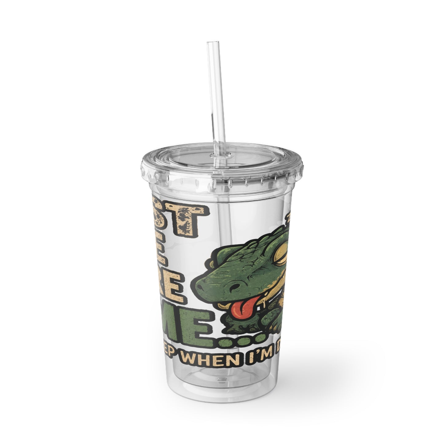 One More Tame Acrylic Cup